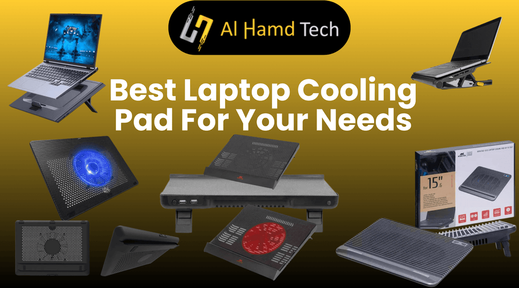 Choosing the Best Laptop Cooling Pad for Your Needs